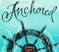 Book Review: Anchored: Finding Hope in the Unexpected by Kayla Aimee